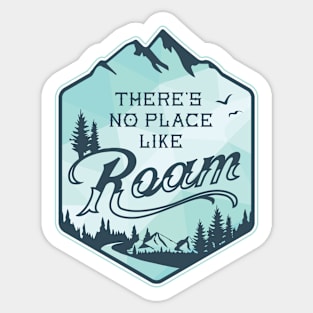 There's No Place Like Roam Sticker